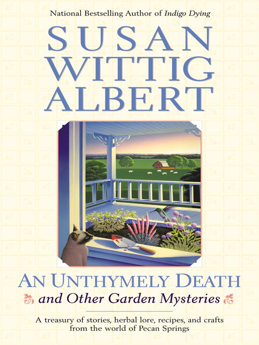 Title details for An Unthymely Death and Other Garden Mysteries by Susan Wittig Albert - Wait list
